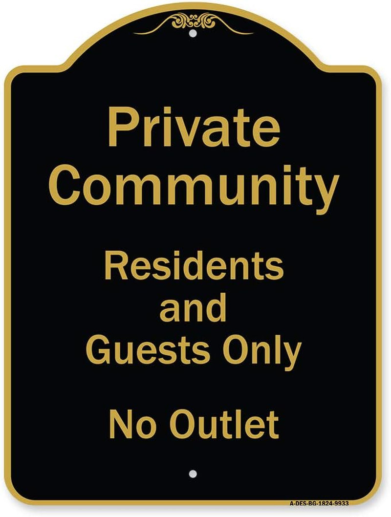 Designer Series Sign – Private Community Residents and Guests Only No Outlet Bla