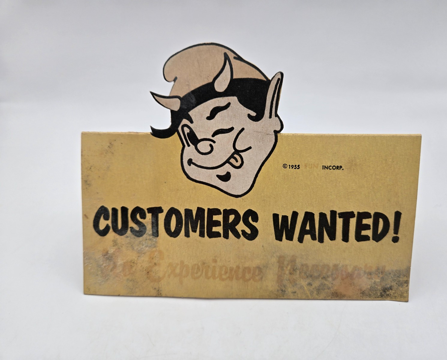 1955 Fun Incorp. “Customers Wanted No Experience Necessary” Advertisement Sign