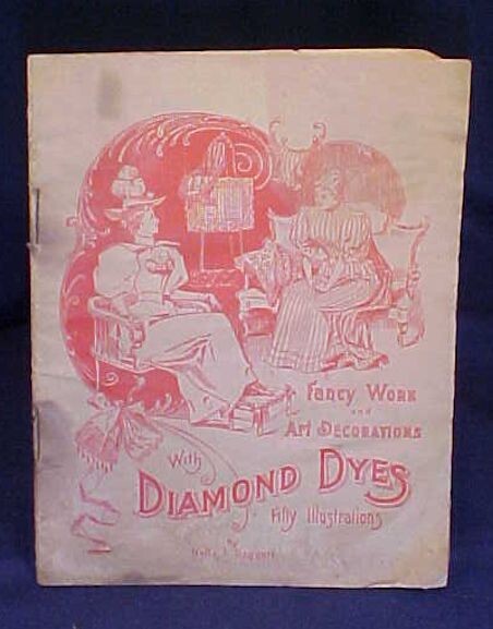 Vintage Fancy Work Art Decorations with Diamond Dyes Catalogue Daggett Wells VT