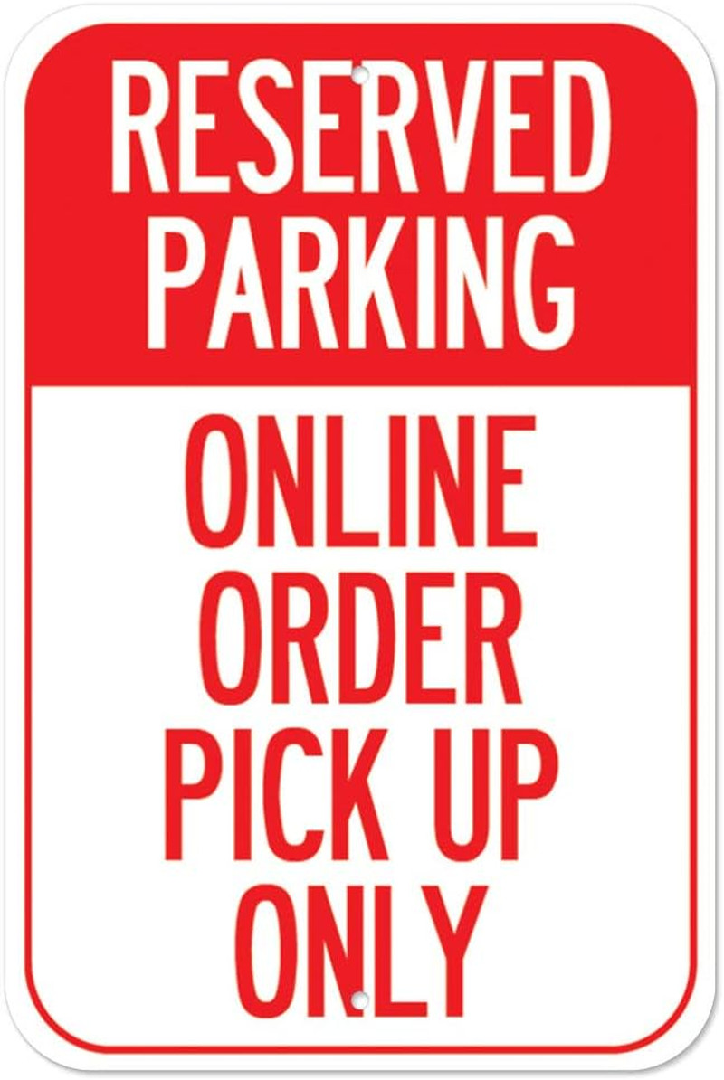 Public Safety Sign – Reserved Parking Online Order Pick up Only | Heavy-Gauge Al