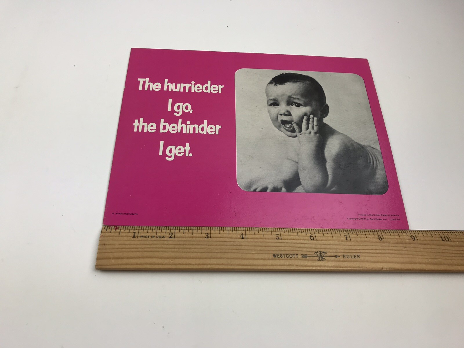 1974 Store Display April House “The Hurrieder I Go The Behinder I Get” Baby Pink