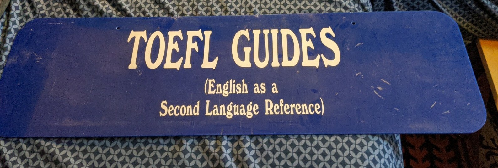 LARGE VTG SIGN TOEFL GUIDES ENGLISH IS A SECOND LANGUAGE REFERENCE 30X9 BOOK