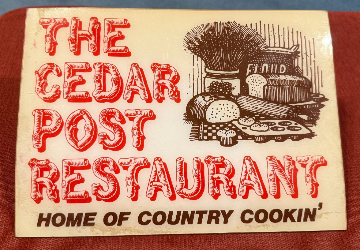 THE CEDAR POST RESTAURANT COUNTRY COOKING THICK PLASTIC Advertising Sign